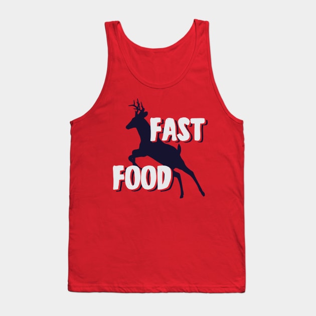 fast food deer hunting Tank Top by YEBYEMYETOZEN